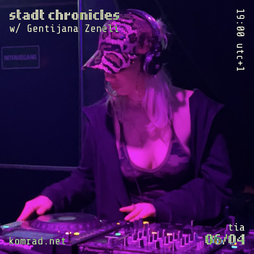 stadt chronicles 027 w/ Gentijana Zeneli