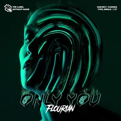 Flourian - Only You