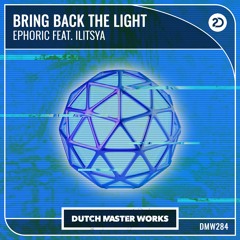 Ephoric & ILITSYA - Bring Back The Light