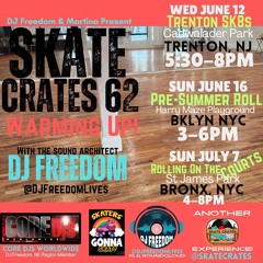 Skate Crates 62 - Warming Up (Pre-Summer Roll 2024)