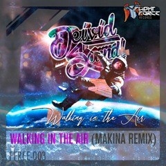Deivid Sound - Walking In The Air (Makina Remix)[FREE DL in the description]