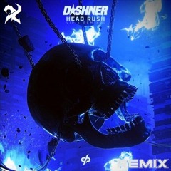 DASHNER - Head Rush (Xenova Remix)