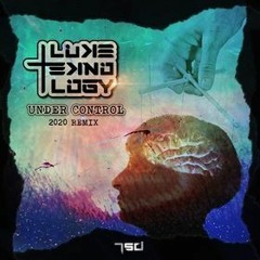 Luke Teknology - Under Control (2020 Remix) *7SD*