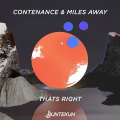 Contenance & Miles Away - Thats Right
