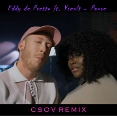 Eddy De Pretto ft. Yseult - Pause (CSOV Remix)