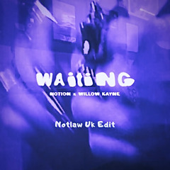 Notlaw UK - Waiting Edit