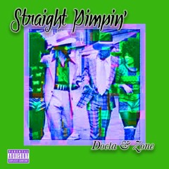 The Docta x Zone - Straight Pimpin'