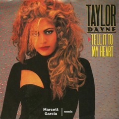 Taylor Dayne - Tell It To My Heart (Marcett Garcia_Hause Edit)