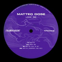 PREMIERE: Matteo Dose - With Me [TPD003]