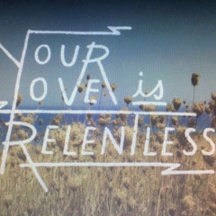 R E L E N T L E S S