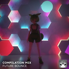 Future Bounce│Compilation Mix⚡