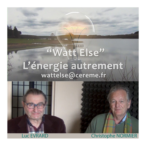 Watt Else, L'énergie autrement - Demandez le programme