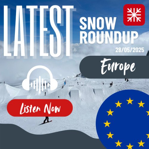 Europe Weekly Snow News Roundup - 28/05/2025