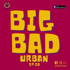 BIG BAD URBAN 26