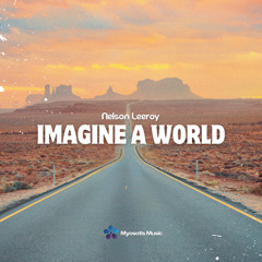 Imagine A World (Streaming Edit) [feat. Elahyka]