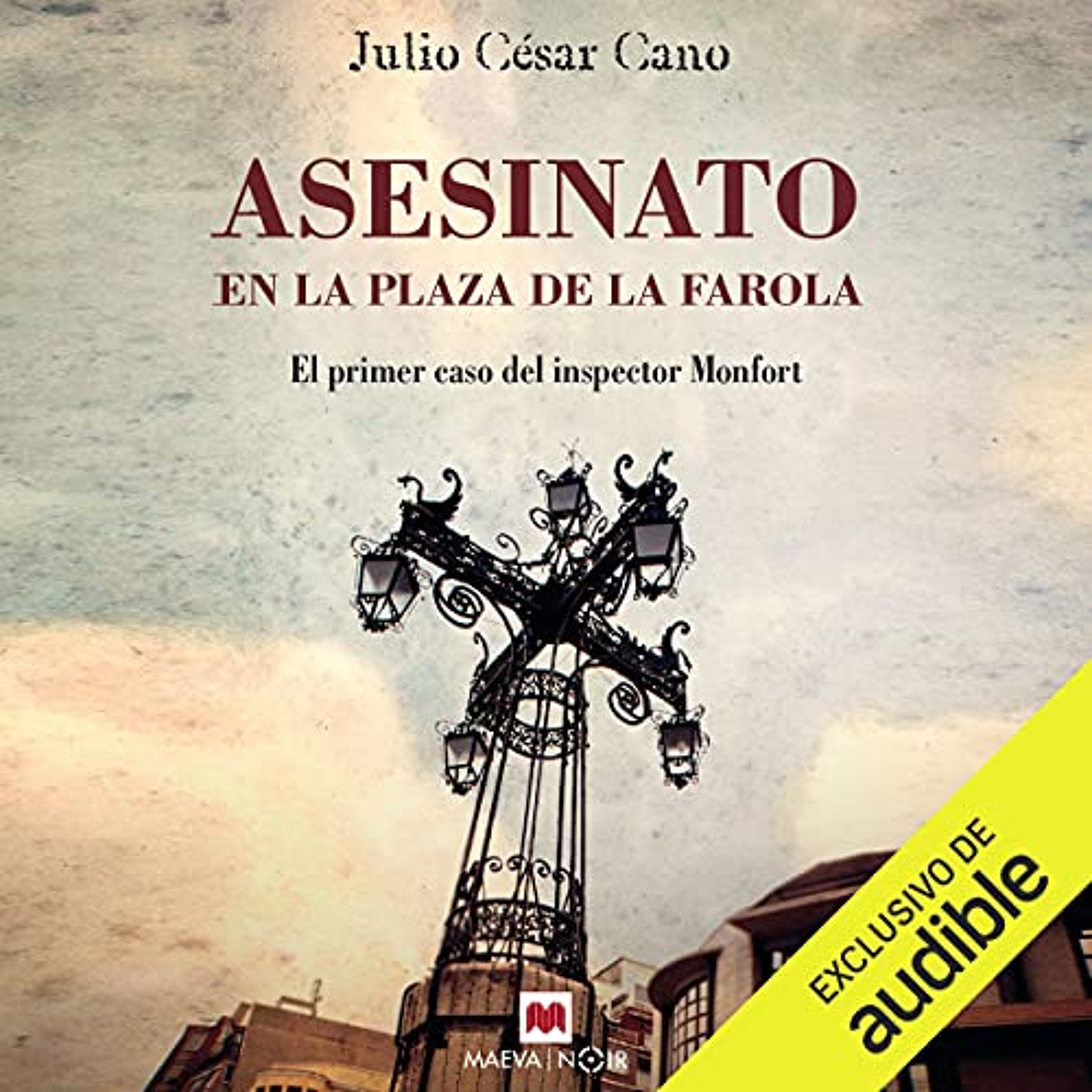 Asesinato en la plaza de la farola - El primer caso del inspector Monfort (Audiolibro) | Prueba Gratis