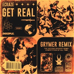 Ecraze - Get Real (Grymer Remix)[FREE DL]