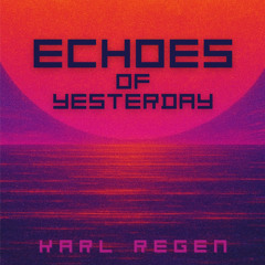 Echoes of Yesterday