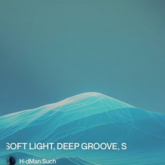 soft-light,-deep-groove,-shallow-grave-(-house-) 2.