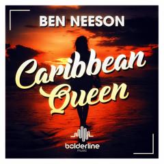 Ben Neeson - Caribbean Queen (Radio Edit)