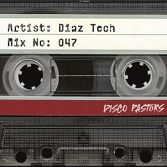 Mix №: 047 – Diaz Tech