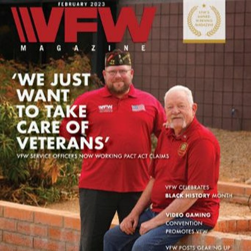 Stream episode VFW Mag Feb 2023 Part 1 Table Of Contents by Audio