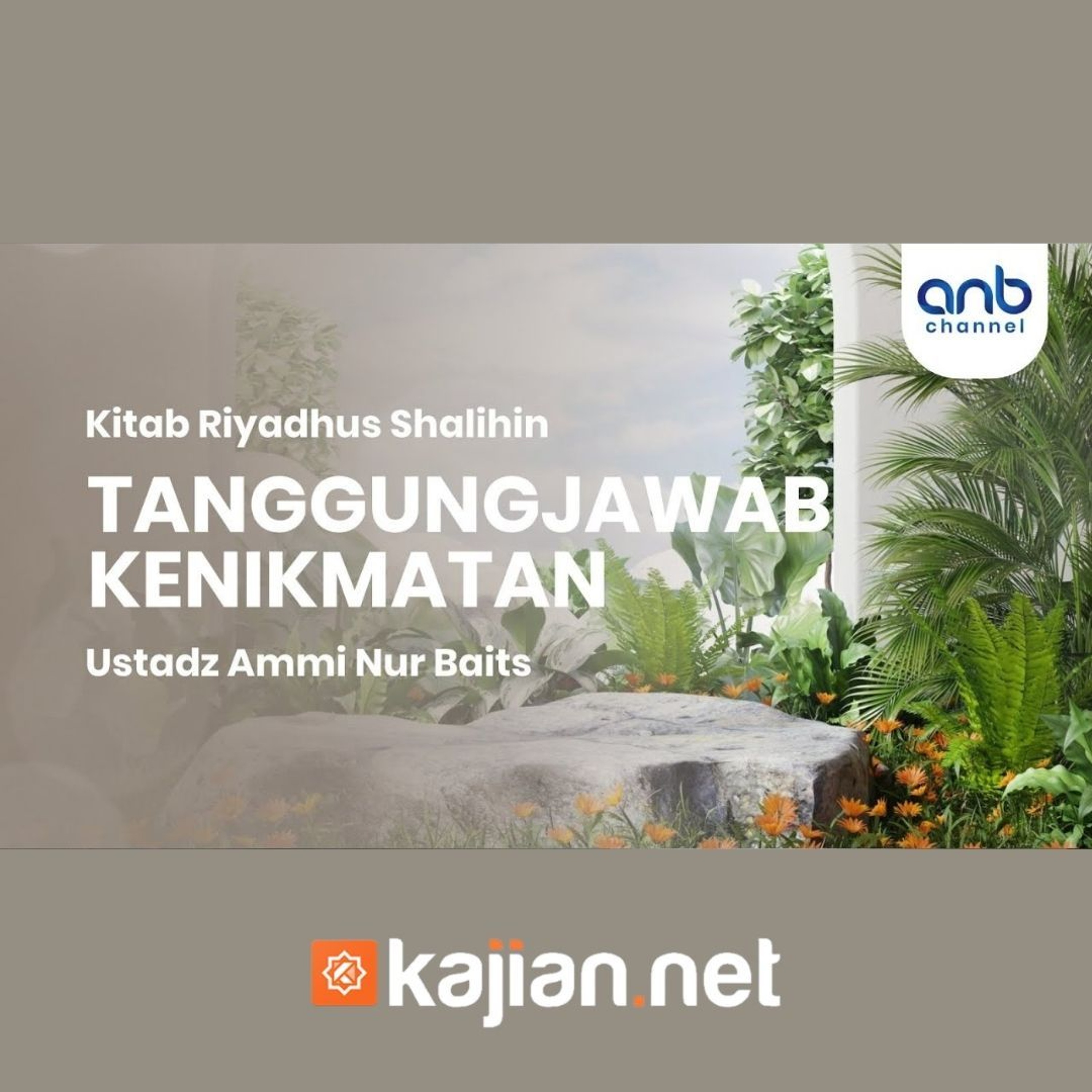 Tanggung Jawab Kenikmatan - Ustadz Ammi Nur Baits, B.A. episode artwork