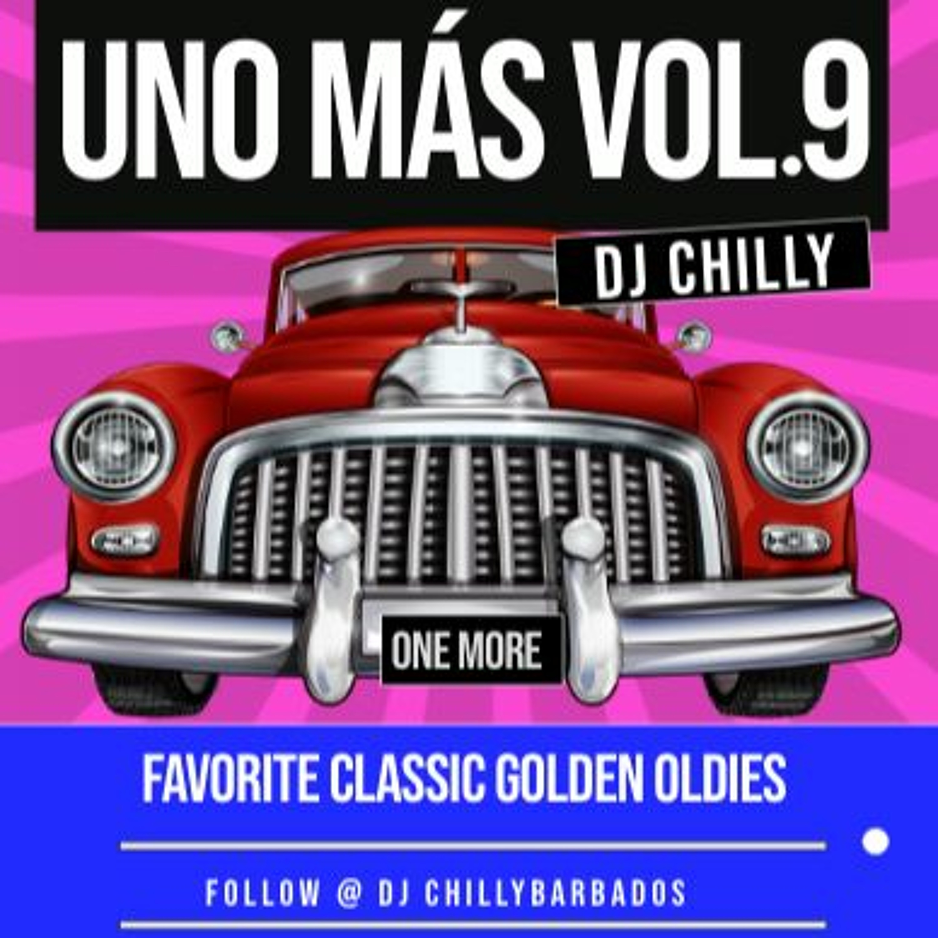Uno Mas [One More] The Golden Years Vol.9 with Dj Chilly Barbados episode artwork