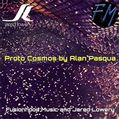 Proto-Cosmos  (with Emmanuel/Fusionhood Music on keys)