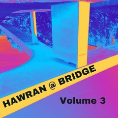 HaWran @ Bridge Vol.3 (Deep Tech Mix)