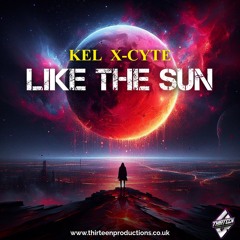 TTP029-Kel X-Cyte - Like The Sun-Radio edit.mp3