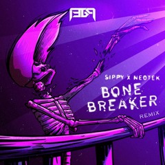Bone Breaker (1369 Remix)