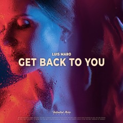 Luis Maro - Get Back To You