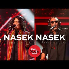 Nasek Nasek | Coke Studio Bangla | Season One | Animes Roy X Pantho Kanai