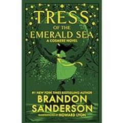 [Read] [Tress of the Emerald Sea: A Cosmere Novel (Secret Projects Book 1)] [PDF - KINDLE - EPUB