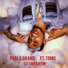 Let Me Know (feat. Tomo)