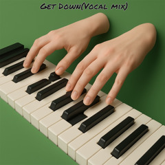 Get Down (Vocal Mix)