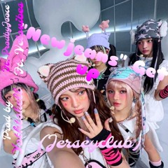 “New Jeans” Get Up (jersey club remixes)