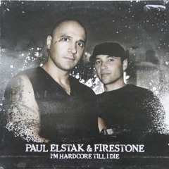 Paul Elstak & Firestone - I'm Hardcore Till I Die