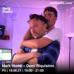 Netil Radio - Mark Hume b2b Demi Riquisimo