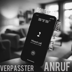 Done Dome [VORTEX] - Verpasster Anruf (feat. Krank vor Zorn)