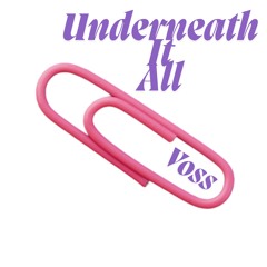 Underneath It All