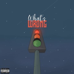 What's Right, What's Wrong (feat. Terrell Nego)