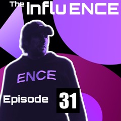 The Influ - ENCE 031