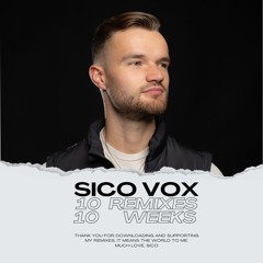 SICO VOX - 10 REMIXES, 10 WEEKS PACK