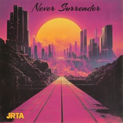 Never Surrender