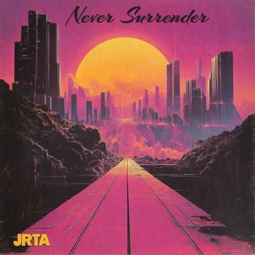 Never Surrender