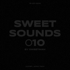 3 STEP / AFRO TECH MIX | SWEET SOUNDS 010