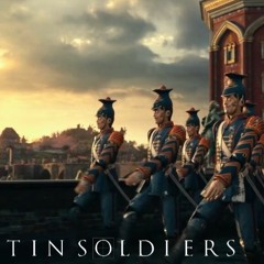 Tin Soldiers