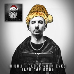 Widow - Close Your Eyes (Leo Cap Remix)